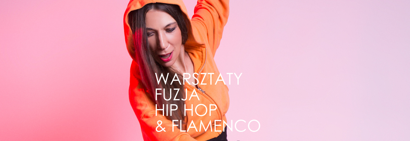 Warsztaty Fuzja hiphop i flamenco
